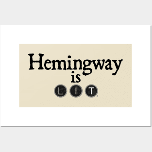 Hemingway is Lit Posters and Art